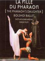 古典芭蕾舞劇:法老的女兒 (The Pharaohs Daughter) (2010)